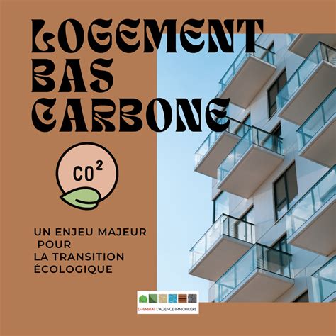 Logement bas carbone un enjeu majeur pour la transition écologique