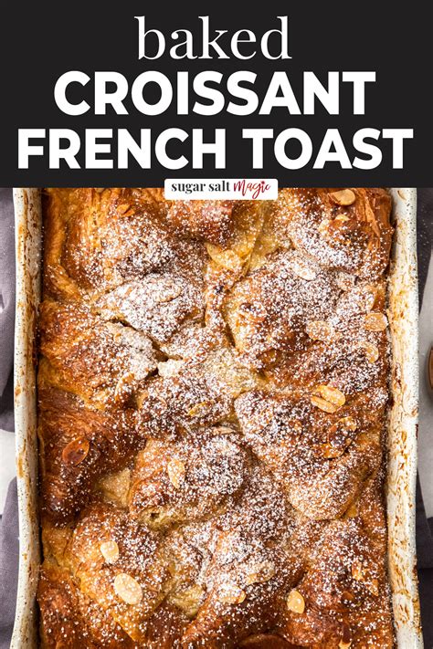 Croissant French Toast Casserole Sugar Salt Magic