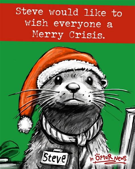 Steve S Christmas Message Straight From In Otter News Hq 9GAG