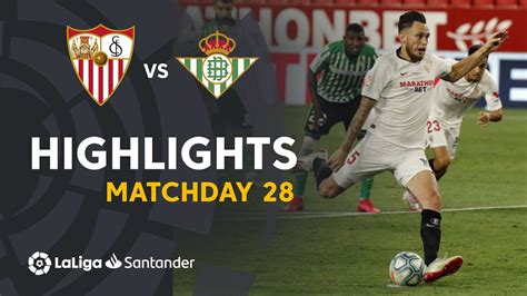 Highlights Sevilla Fc Vs Real Betis Youtube