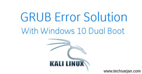 Solved Kali Linux Grub Error Problem With Windows Dual Boot Problem