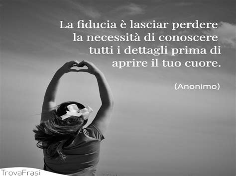 Fiducia Frasi Aforismi Immagini Canzoni E Poesie Per Fidarsi In