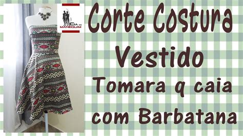 Curso Corte E Costura Passo A Passo Vestido Tomara Que Caia