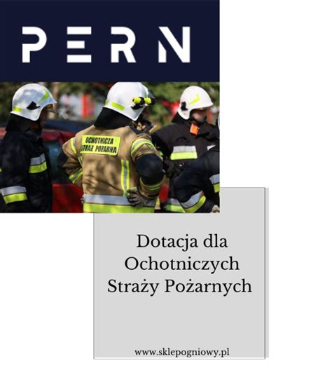 Blog Dotacja Na Sprz T Stra Acki Dla Osp Od Pern Sklep Stra Acki