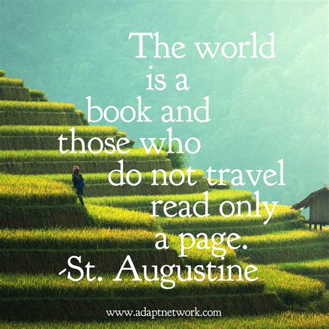 "The world is a book and those who do not travel read only a page ...