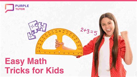 Top 10 Quick and Easy Math Tricks for Kids - PurpleTutor