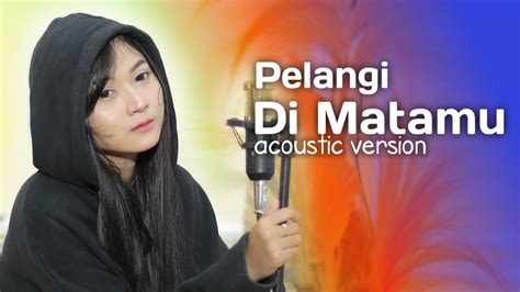 Pelangi Di Matamu Jamrud Cover Putri Amora Akustik Version Jamrud