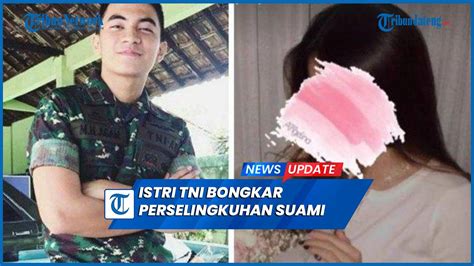 Viral Istri Perwira TNI Bongkar Perselingkuhan Suami Dengan Lebih Dari