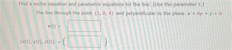 Solved Find a vector equation and parametric equations for | Chegg.com