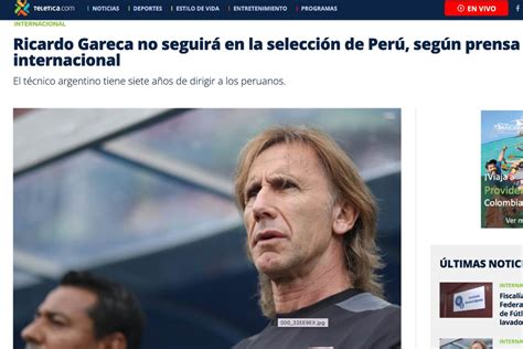 Ricardo Gareca Así Reaccionó La Prensa Internacional Tras Su Salida De