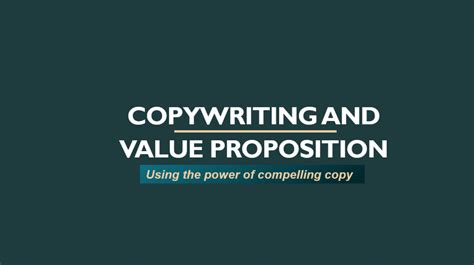 Copywriting And Value Proposition Unleashing The Power Of Compelling