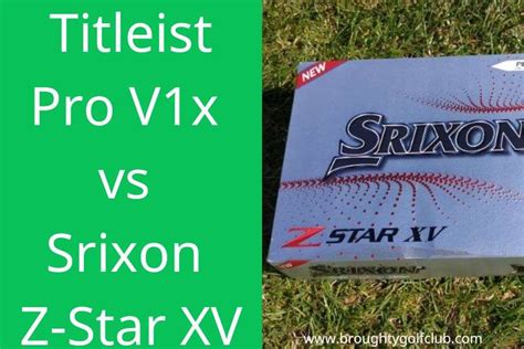 Titleist Pro V1x Vs Srixon Z-Star XV - Broughty Golf Club