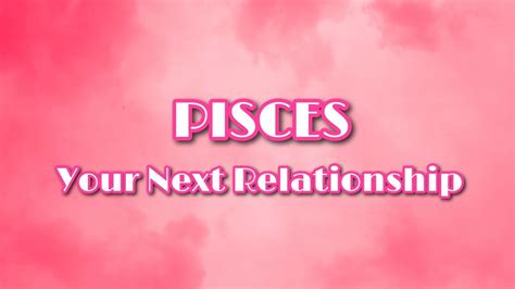 Pisces ♓️ Your Next Relationship 😘 Singles Love Reading ️‍🔥 January 2024 Youtube