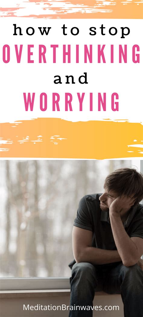 How To Stop Overthinking And Worrying 14 Tips To Relax And Start Living Self Discovery