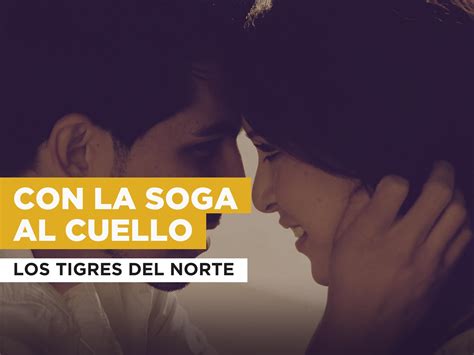 Prime Video Con La Soga Al Cuello In The Style Of Los Tigres Del Norte