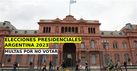 Cuánto es la multa por no votar en Elecciones Argentina 2023 dónde