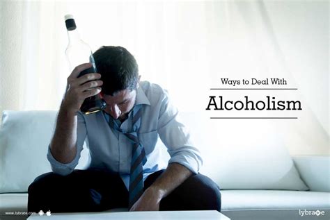 Ways To Deal With Alcoholism By Dr Anuj Khandelwal Lybrate