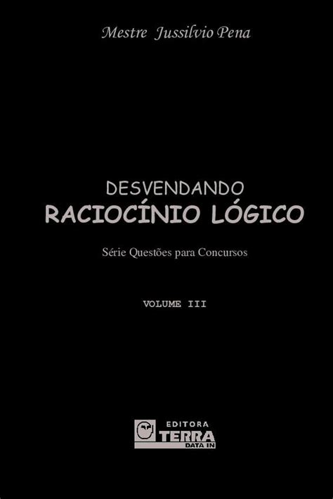 PDF Desvendando o Raciocínio Lógico Volume III DOKUMEN TIPS