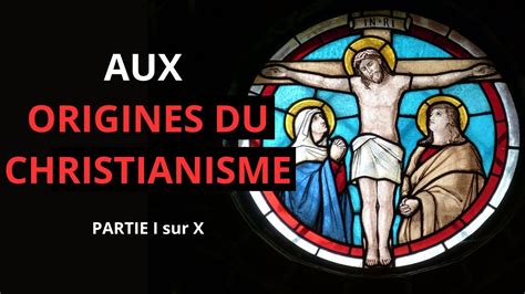 Jesus De Nazareth Documentaire Partie I Aux Origines Du