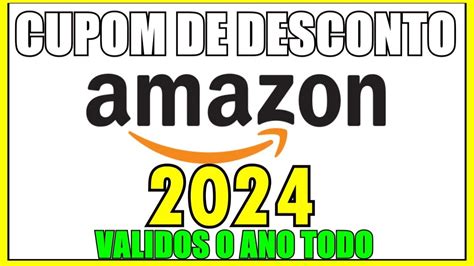 CUPOM DE DESCONTO AMAZON 2024 Cupom Amazon Primeira Compra YouTube