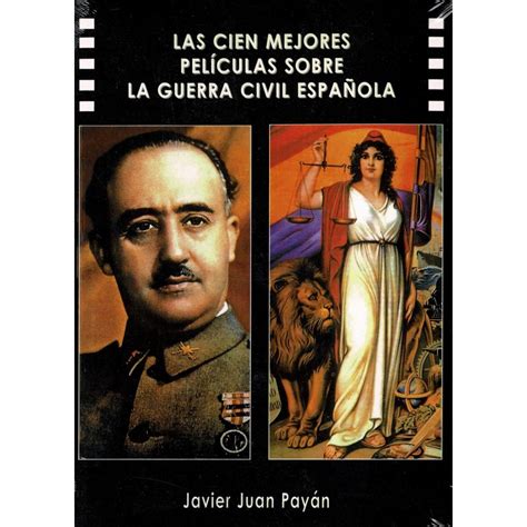 Cien Mejores Peliculas Sobre La Guerra Civil Española