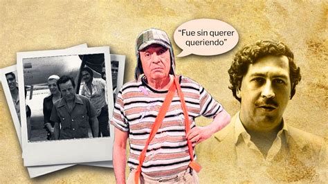 La Historia De Cómo Chespirito Terminó Vinculado Con Pablo Escobar