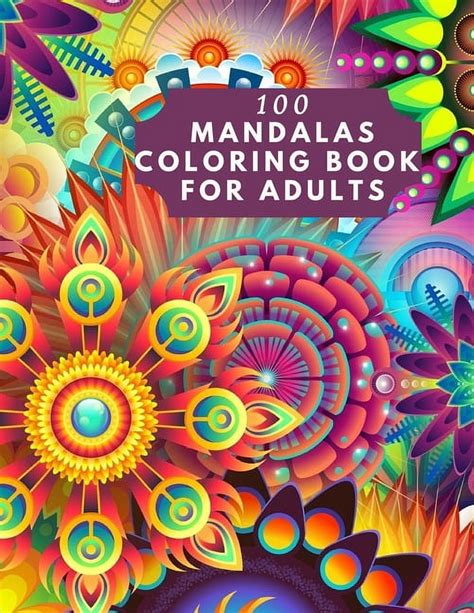 100 Mandalas Coloring Book For Adults 100 Mandala Coloring Pages For