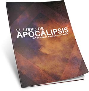 El Libro De Apocalipsis La Tormenta Antes De La Calma