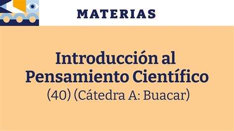 Introducción al Pensamiento Científico 40 Cátedra A Buacar