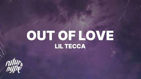 Lil Tecca Out Of Love Lyrics Youtube