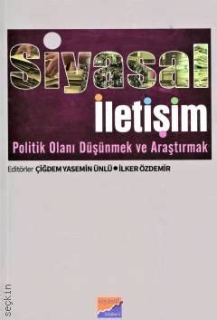 Siyasal İletişim Çiğdem Yasemin Ünlü İlker Özdemir Kitap