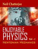 Buy Enjoyable Physics Newtonian Mechanics Vol Book Online At Low