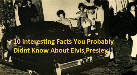 10 Interesting Facts You Probably Didnt Know About Elvis Presley Nsf 89e