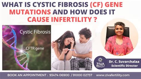 Cystic Fibrosis Gene Mutations Effect On Fertility Dr C Suvarchalaa Ziva Fertilityy Youtube