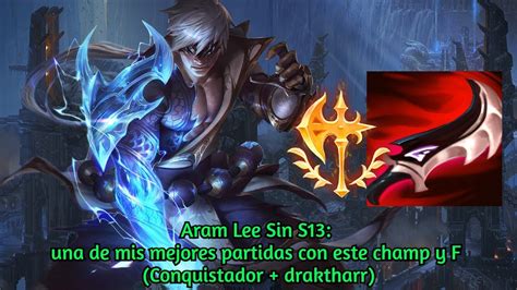 Aram Lee Sin S Una De Mis Mejores Partidas Con Este Champ Y F