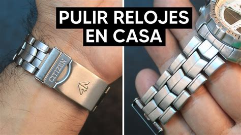 Cómo Pulir un Reloj Rayado EN CASA Pulir Reloj Acero Inoxidable