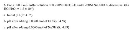 Solved 6 For A 300 0 Ml Buffer Solution Of 0 250m Hc2h3o2