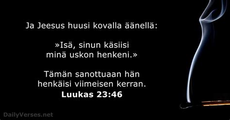 15 huhtikuuta 2022 Päivän Raamatun jae Luukas 23 46 DailyVerses net