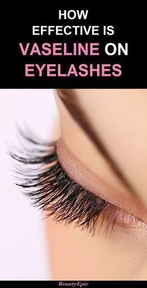 Vaseline For Eyelashes Growth And How To Use It Vaseline Beauty Tips