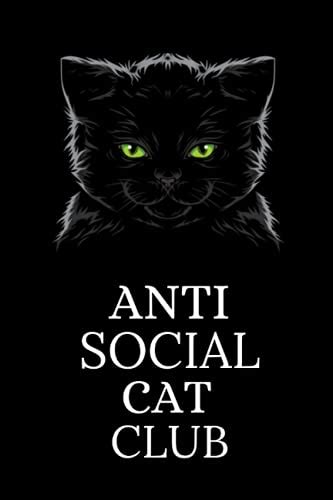 Anti Social Cat Club Cat Journal Logbookcat Ts For Cat Lovers By