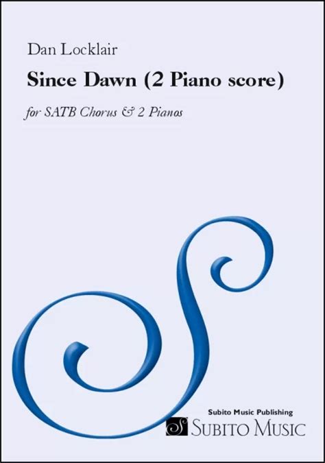 Locklair Since Dawn Piano Score For Satb Chorus Pianos