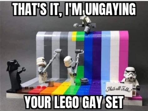 Thats It Im Ungaying Your Lego Gay Set Meme Generator