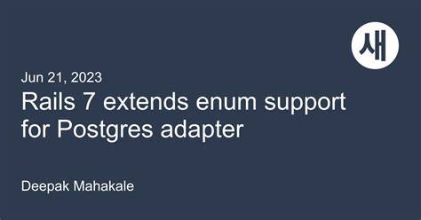 Rails 7 1 Extends Enum Support For Postgres Adapter Saeloun Blog