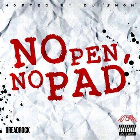 Dreadrock No Pad No Pen Mixtape Hosted By Dj Shon Rdreadrock