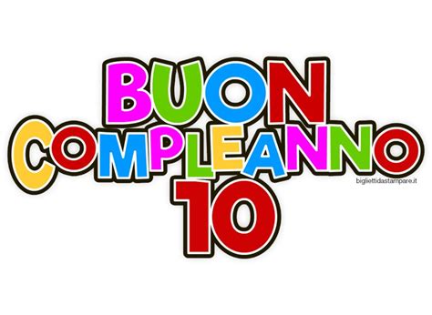 Auguri Di Compleanno 10 Anni Biglietti Da Stampare