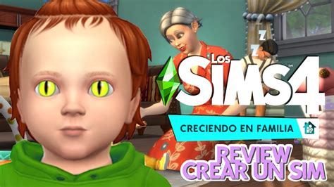 Los Sims Creciendo En Familia Review Crear Un Sim Youtube