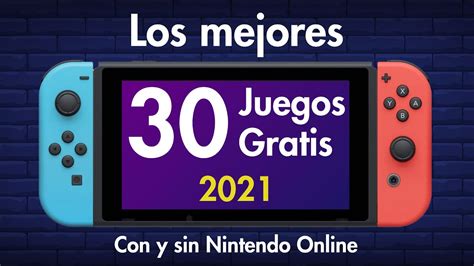 Los Mejores 30 Juegos Gratis Para Nintendo Switch Con Y Sin Nintendo Online Youtube