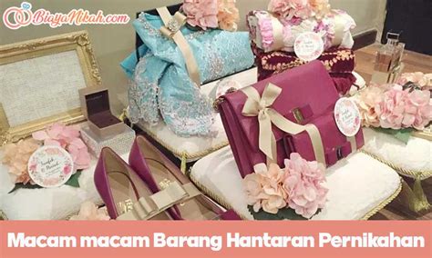 Macam Macam Barang Hantaran Pernikahan Untuk Wanita Biayanikah