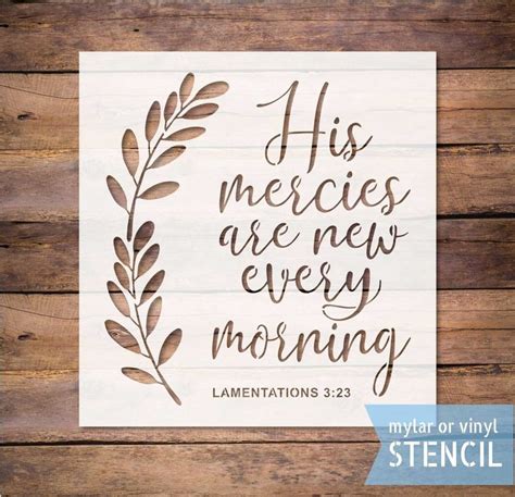 His Mercies Are New Every Morning Reusable Stencil Mylar Stencil