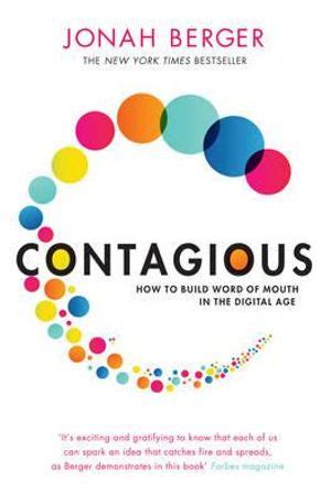 Contagious By Jonah Berger How To Build Word Of Mouth In The Digital